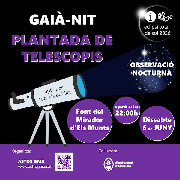 Cartell de la 1a Gaià-Nit. Plantada de Telescopis al Mirador dels Munts, dissabte 6 de juny, a partir de la posta de sol. Organitza Astro Gaià, col·labora Ajuntament d'Altafulla.